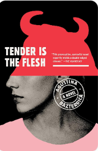 Tender Is the Flesh by Agustina Bazterrica book cover